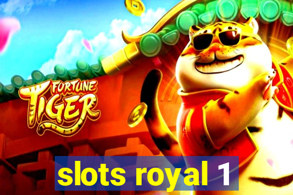 slots royal 1